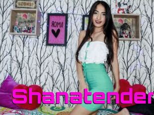 Shanatender