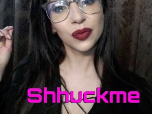 Shhuckme