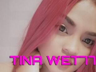TINA_WET77
