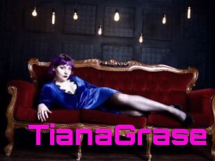 TianaGrase