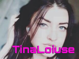 Tina_Loiuse