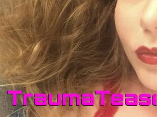 TraumaTease