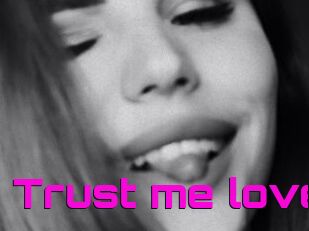 Trust_me_love