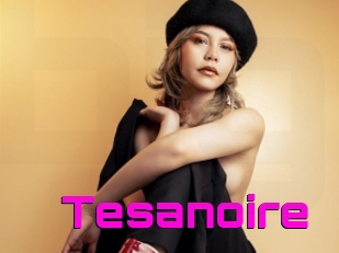 Tesanoire