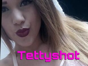 Tettyshot