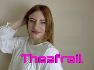 Theafrail