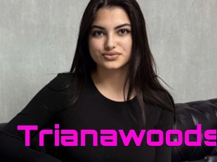 Trianawoods