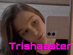 Trishaaster