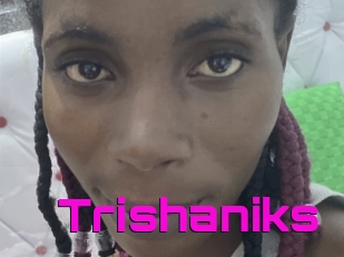 Trishaniks