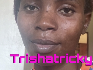 Trishatricky