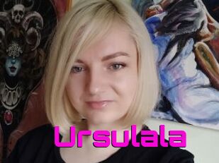 Ursulala