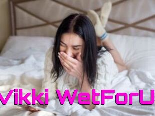 Vikki_WetForU