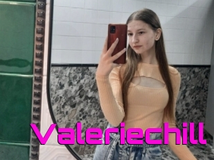 Valeriechill