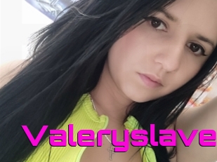 Valeryslave