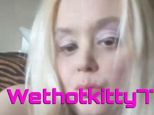 Wethotkitty77