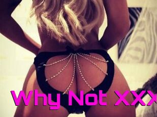 Why_Not_XXX