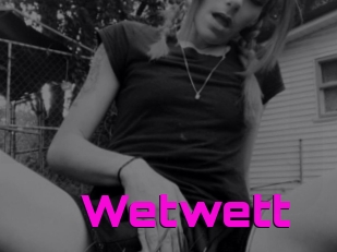 Wetwett