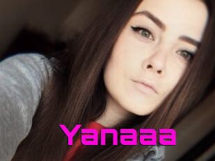 Yanaaa