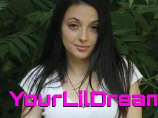 YourLilDream