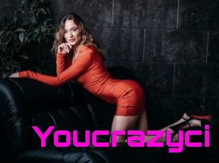 Youcrazyci