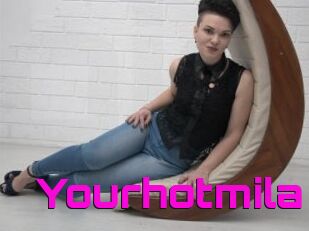Yourhotmila