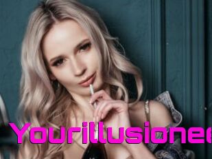 Yourillusionee
