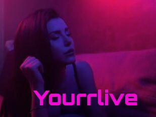 Yourrlive